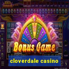 cloverdale casino