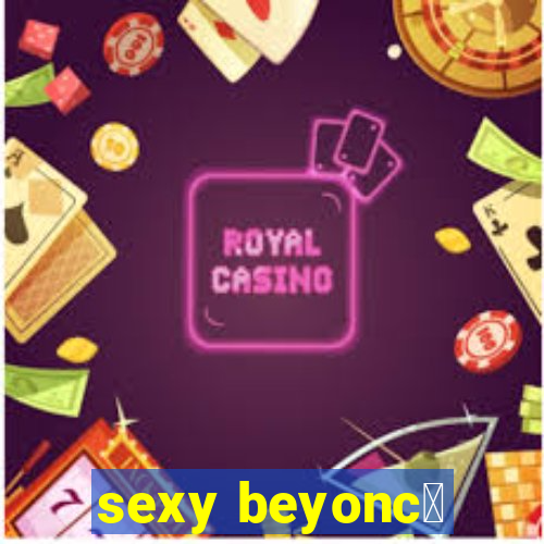 sexy beyonc茅