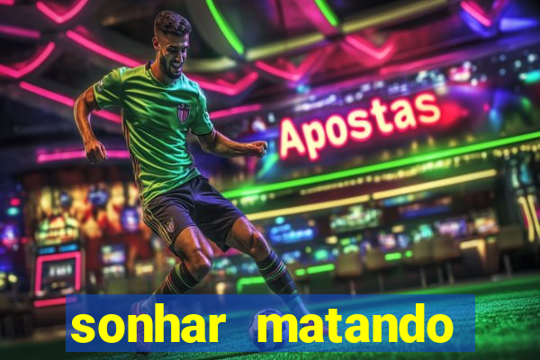 sonhar matando porco jogo do bicho