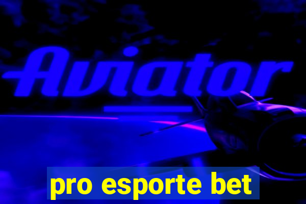 pro esporte bet