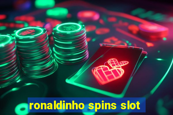 ronaldinho spins slot