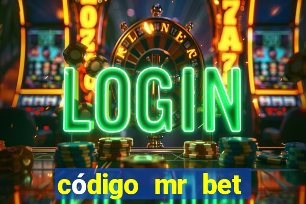 código mr bet rodadas grátis