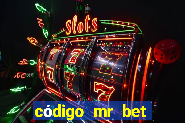 código mr bet rodadas grátis