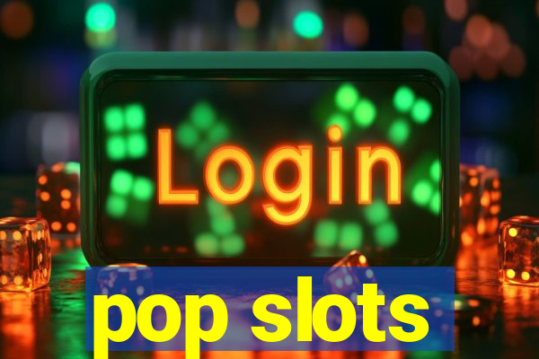 pop slots