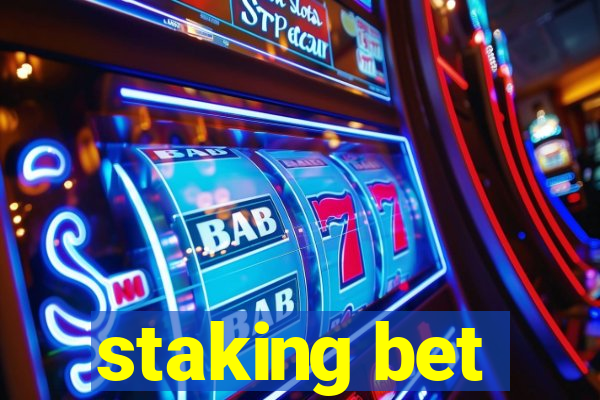 staking bet