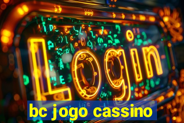 bc jogo cassino