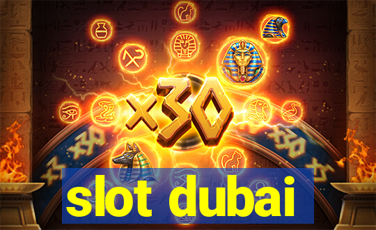 slot dubai