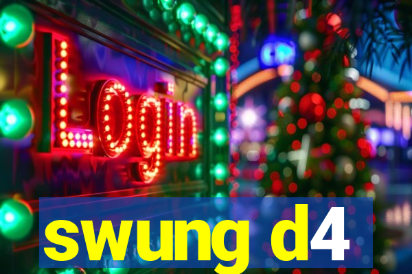 swung d4