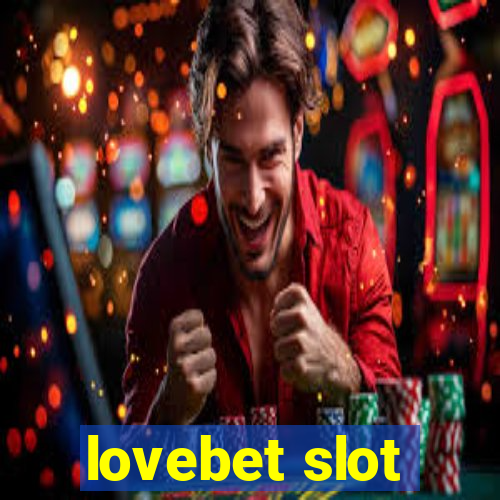 lovebet slot