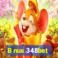 B nus 348bet