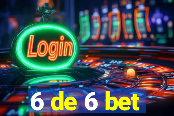 6 de 6 bet