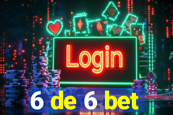 6 de 6 bet