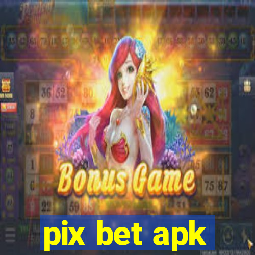 pix bet apk