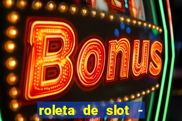 roleta de slot - estoril club