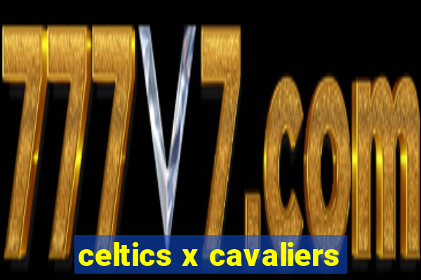 celtics x cavaliers