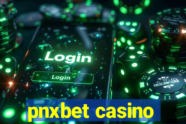 pnxbet casino