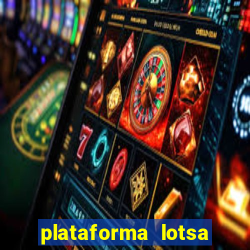 plataforma lotsa slots 777 paga mesmo