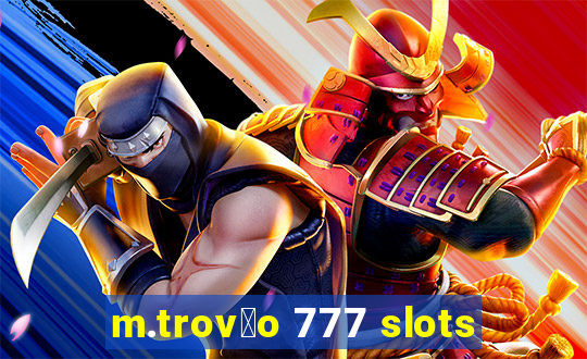 m.trov茫o 777 slots