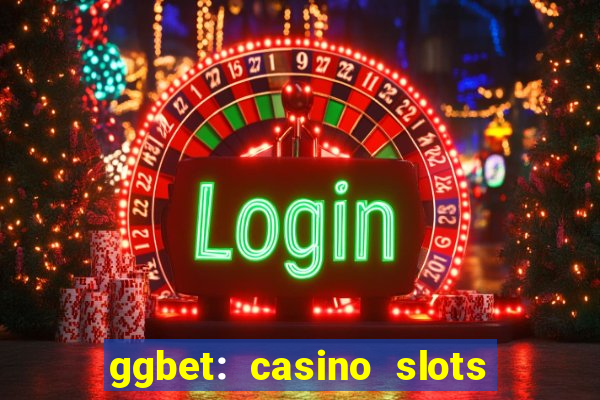 ggbet: casino slots & betting