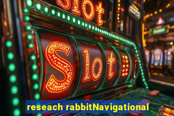 reseach rabbitNavigational