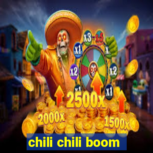 chili chili boom