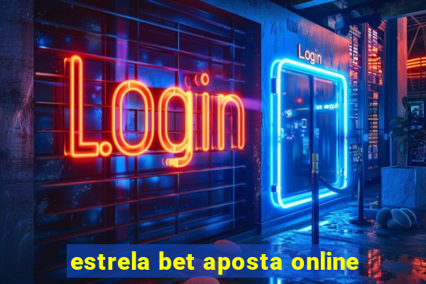 estrela bet aposta online