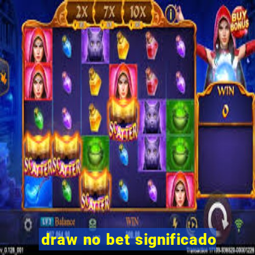 draw no bet significado