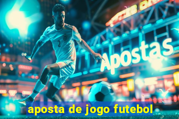 aposta de jogo futebol