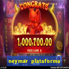 neymar plataforma de jogos