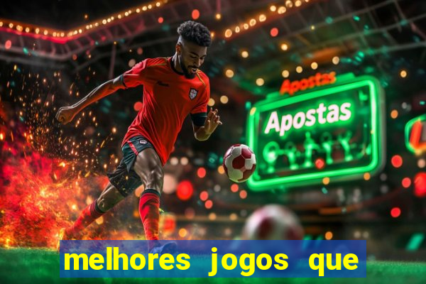 melhores jogos que pagam de verdade