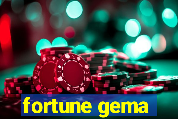 fortune gema