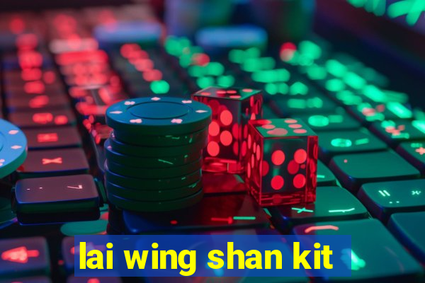 lai wing shan kit