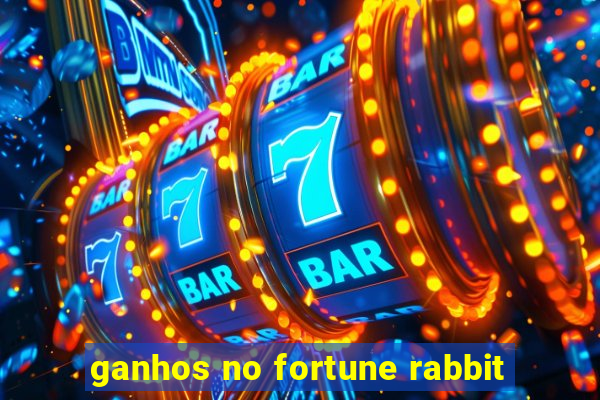 ganhos no fortune rabbit