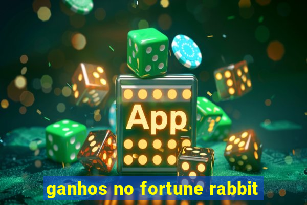 ganhos no fortune rabbit