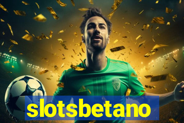 slotsbetano