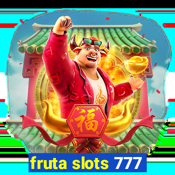 fruta slots 777