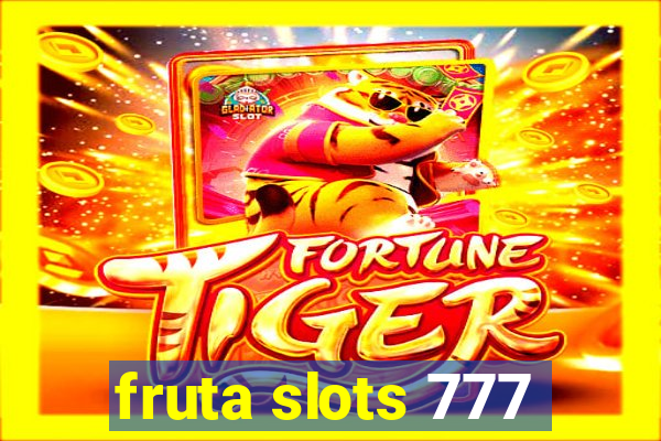 fruta slots 777