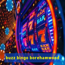 buzz bingo borehamwood