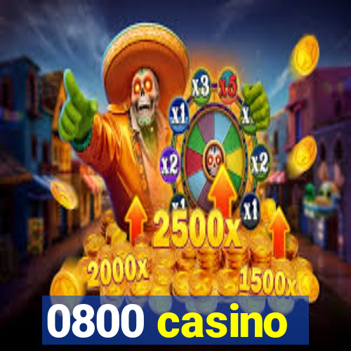 0800 casino