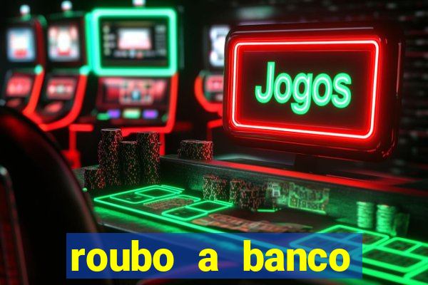 roubo a banco nesta madrugada