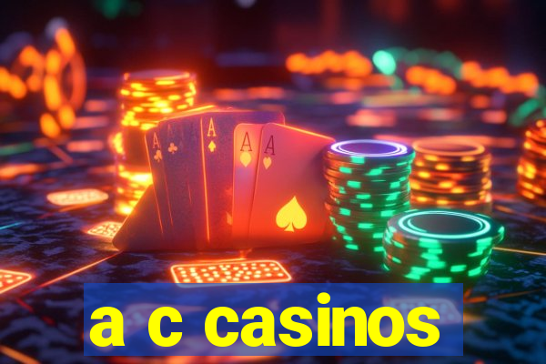 a c casinos