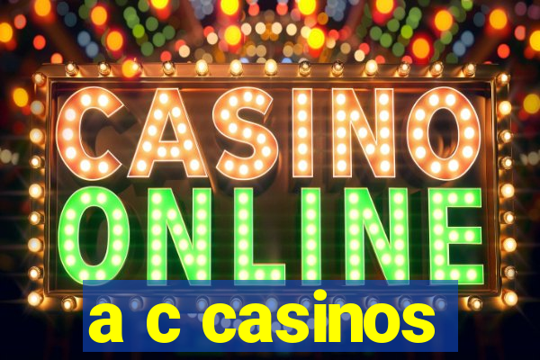 a c casinos