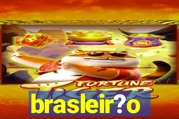 brasleir?o