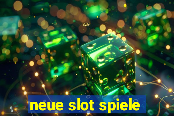 neue slot spiele