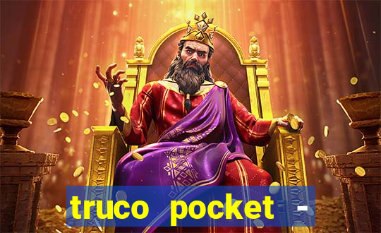 truco pocket - truco online