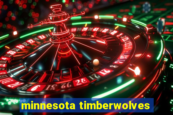 minnesota timberwolves