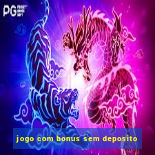 jogo com bonus sem deposito