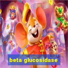 beta glucosidase