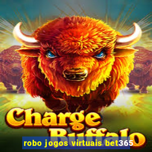 robo jogos virtuais bet365