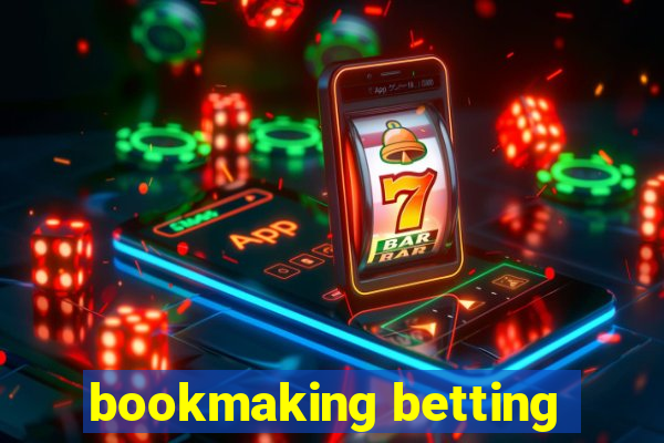 bookmaking betting